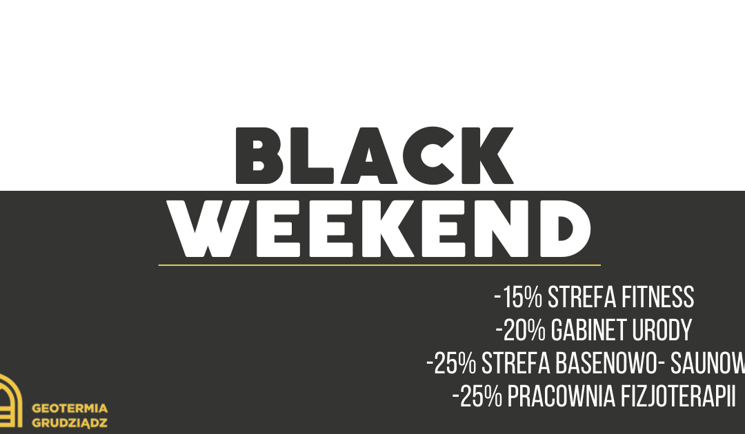 Black weekend- sprawdź nasze promocje!