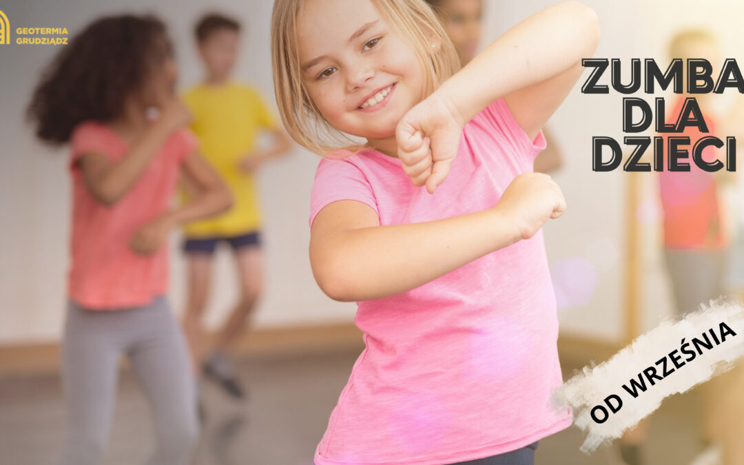 ZUMBA DLA DZIECI JUZ OD WRZEŚNIA