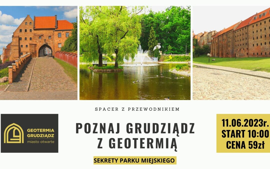 Poznaj Grudziądz z Geotermią!