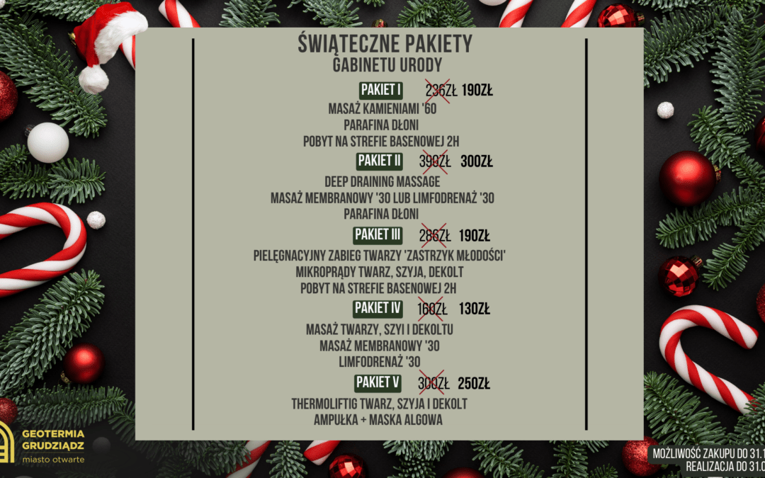 ŚWIĄTECZNE PAKIETY GABINETU URODY!