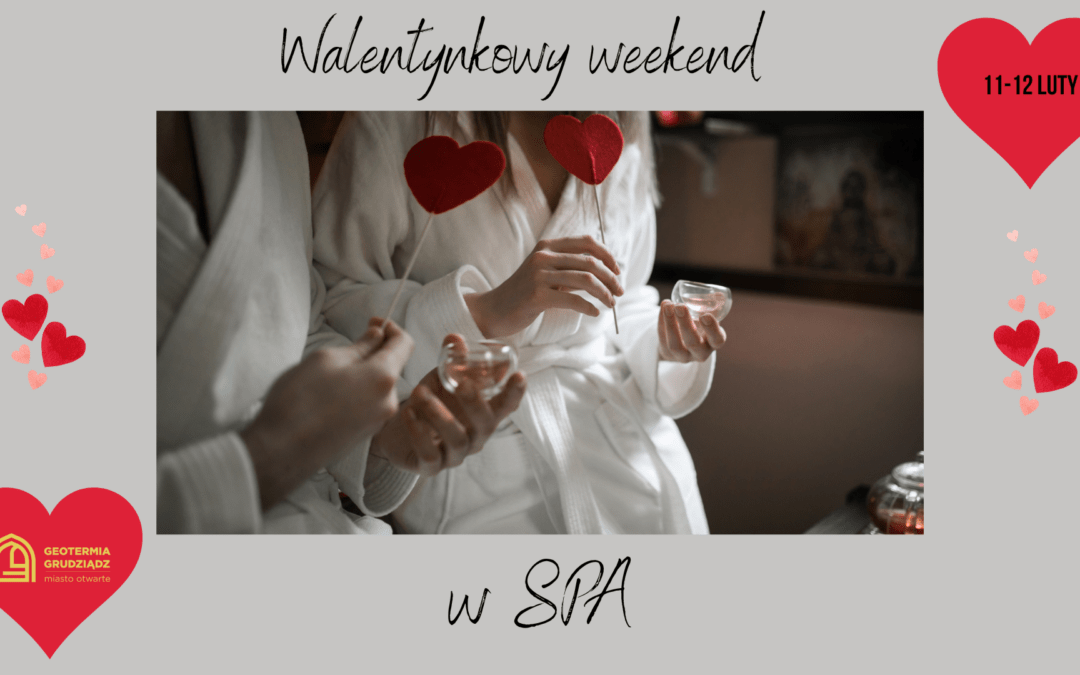 Spędź walentynkowy weekend w solankach!